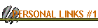 PERSONAL LINKS #1