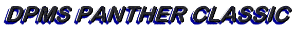 DPMS PANTHER BANNER.gif (6924 bytes)