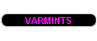 VARMINTS